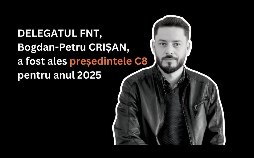 Delegatul FNT a preluat președinția C8 pentru anul 2025
